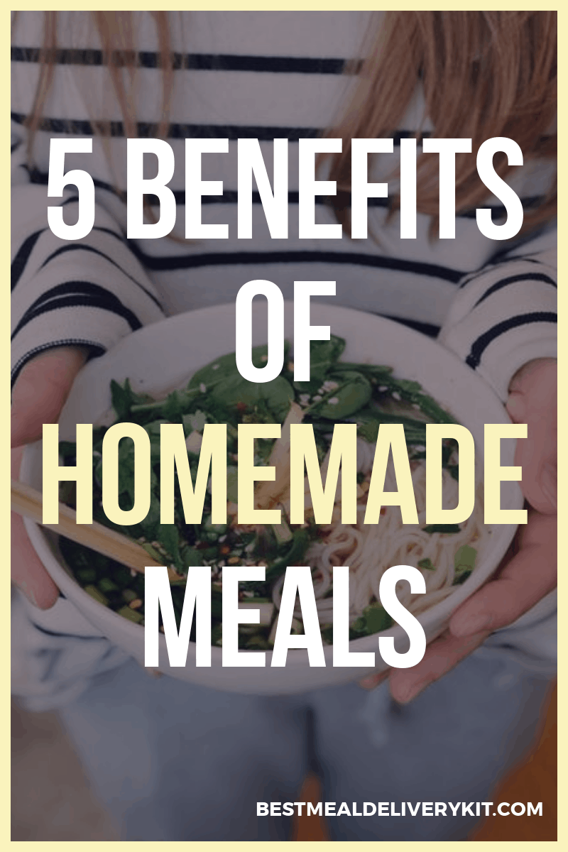 Best Benefits of Homemade Meals